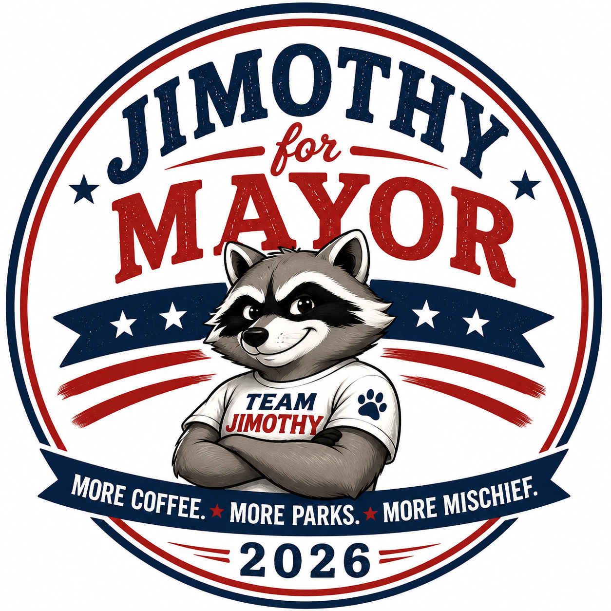 Jimothy for Mayor 2026 campaign seal — more coffee, more parks, more mischief